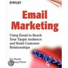 Building Customer Relationships With E-Mail Marketing by Jim Sterne