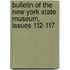 Bulletin of the New York State Museum, Issues 112-117