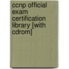 Ccnp Official Exam Certification Library [with Cdrom] by David Hucaby