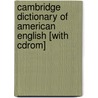Cambridge Dictionary Of American English [with Cdrom] door Carol-June Cassidy