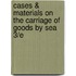 Cases & Materials on the Carriage of Goods by Sea 3/E