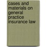Cases and Materials on General Practice Insurance Law door Leo P. Martinez