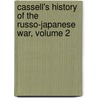Cassell's History Of The Russo-Japanese War, Volume 2 door John Cassell