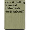 Cat - 6 Drafting Financial Statements (International) door Bpp Learning Media