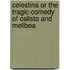 Celestina or the Tragic-Comedy of Calisto and Melibea