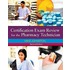 Certification Exam Review For The Pharmacy Technician