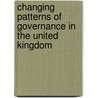 Changing Patterns Of Governance In The United Kingdom door David Richards