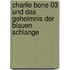 Charlie Bone 03 und das Geheimnis der blauen Schlange