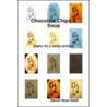 Chocolate Chips And Soup Poetry For A Vanity Printing by Steven Ross Keith