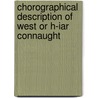 Chorographical Description of West Or H-Iar Connaught by Roderic O'Flaherty