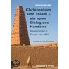 Christentum und Islam - ein neuer Dialog des Handelns door Erhard Brunn