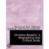 Christina Rossetti, A Biographical And Critical Study door Mackenzie Bell