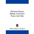 Christmas Stories, Ballads, and Other Poems and Tales