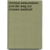 Christus-Bewusstsein und der Weg zur inneren Weisheit door Flower A. Newhouse