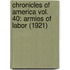 Chronicles Of America Vol. 40: Armies Of Labor (1921)