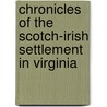 Chronicles of the Scotch-Irish Settlement in Virginia door Augusta County