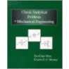 Classic Analytical Problems In Mechanical Engineering by Tse-Chien Woo
