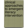Clinical Approaches to Emergent Literacy Intervention by Laura Justice