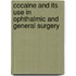Cocaine and Its Use in Ophthalmic and General Surgery