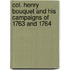 Col. Henry Bouquet And His Campaigns Of 1763 And 1764