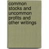 Common Stocks And Uncommon Profits And Other Writings by Philip A. Fisher