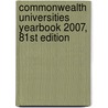 Commonwealth Universities Yearbook 2007, 81st Edition door Association of Commonweath