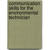 Communication Skills for the Environmental Technician door Research 