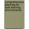 Comprehensive Planning for Safe Learning Environments door Melissa A. Reeves