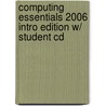 Computing Essentials 2006 Intro Edition W/ Student Cd door Timothy J. O'Leary