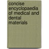 Concise Encyclopaedia of Medical and Dental Materials by D.F. Williams
