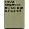 Context 21 Schülerbuch. Rheinland-Pfalz und Saarland door Mervyn Whittaker