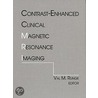Contrast-Enhanced Clinical Magnetic Resonance Imaging door Sarah Scott