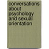 Conversations about Psychology and Sexual Orientation door Janis Bohan
