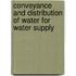 Conveyance And Distribution Of Water For Water Supply