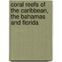Coral Reefs Of The Caribbean, The Bahamas And Florida