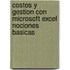 Costos y Gestion Con Microsoft Excel Nociones Basicas