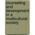 Counseling and Development in a Multicultural Society