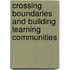 Crossing Boundaries And Building Learning Communities