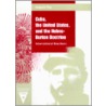 Cuba, The United States And The Helms-Burton Doctrine door Joaquin Roy