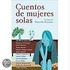 Cuentos de Mujeres Solas (Stories about Lonely Women)