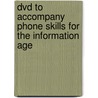 Dvd To Accompany Phone Skills For The Information Age by Maxwell Dorothy