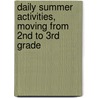 Daily Summer Activities, Moving from 2nd to 3rd Grade by Jo Ellen Moore