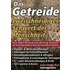 Das Getreide - Zweischneidiges Schwert der Menschheit
