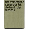 Das verborgene Königreich 03. Die Herrin der Drachen door Jane Johnson