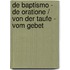 De Baptismo - De Oratione / Von der Taufe - Vom Gebet