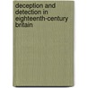 Deception And Detection In Eighteenth-Century Britain by Jack Lynch