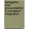 Delegation And Accountability In European Integration door Tobjorn Et Al. Bergman
