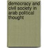 Democracy And Civil Society In Arab Political Thought