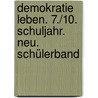 Demokratie leben. 7./10. Schuljahr. Neu. Schülerband door Onbekend