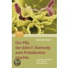 Der Pilz, der John F. Kennedy zum Präsidenten machte door Bernard Dixon